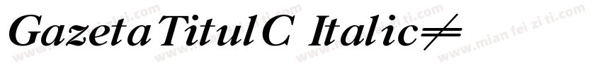 GazetaTitulC Italic字体转换